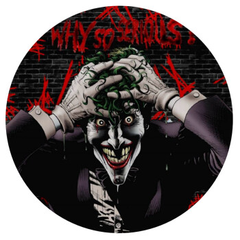 Joker Why so serious?, Mousepad Στρογγυλό 20cm