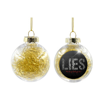 LIES Who Do You Think You Are?, Transparent Christmas tree ball ornament with gold filling 8cm