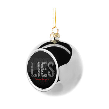 LIES Who Do You Think You Are?, Silver 8cm Christmas tree ball ornament