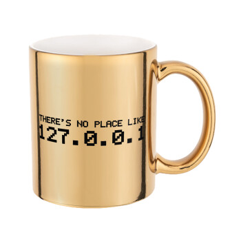 there's no place like 127.0.0.1, Mug ceramic, gold mirror, 330ml