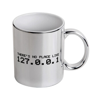 there's no place like 127.0.0.1, Mug ceramic, silver mirror, 330ml