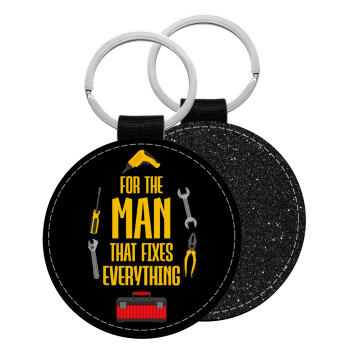 For the man that fixes everything!, Μπρελόκ Δερματίνη, στρογγυλό ΜΑΥΡΟ (5cm)