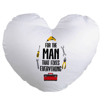 For the man that fixes everything!, Μαξιλάρι καναπέ καρδιά 40x40cm περιέχεται το  γέμισμα