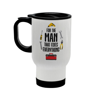 For the man that fixes everything!, Stainless steel travel mug with lid, double wall white 450ml