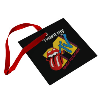 I want my MTV, Christmas ornament, glass square ornament 9x9cm