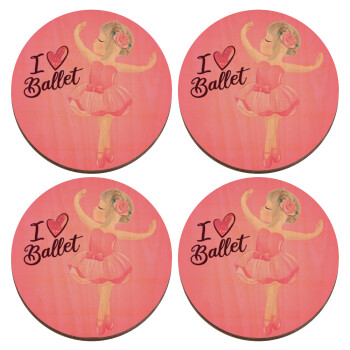 I Love Ballet, ΣΕΤ x4 Σουβέρ ξύλινα στρογγυλά plywood (9cm)