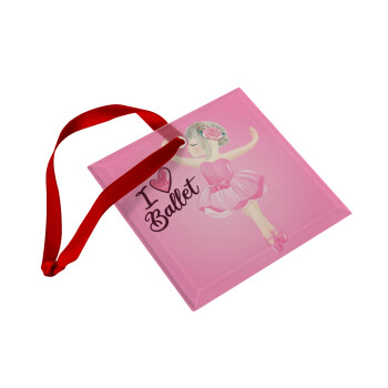 I Love Ballet, Christmas ornament, glass square ornament 9x9cm