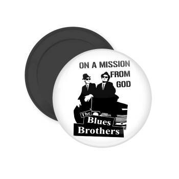 Blues brothers on a mission from God, Μαγνητάκι ψυγείου στρογγυλό διάστασης 5cm