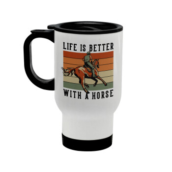 Life is Better with a Horse, Stainless steel travel mug with lid, double wall white 450ml
