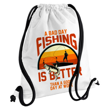 A bad day FISHING is better than a good day at work, Backpack pouch GYMBAG white, with pocket (40x48cm) & thick cords