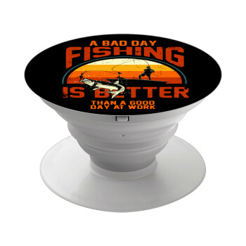 A bad day FISHING is better than a good day at work, Phone Holders Stand  White Hand-held Mobile Phone Holder