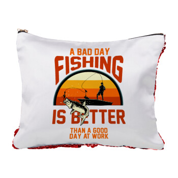 A bad day FISHING is better than a good day at work, Red sequin cosmetic bag