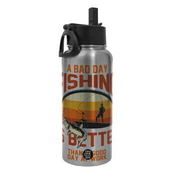 A bad day FISHING is better than a good day at work, Metal mug thermo Silver with Straw and Spout Lid (Stainless steel), double wall, 950ml