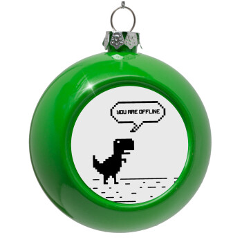 You are offline dinosaur, Green Christmas tree ornament bauble 8cm