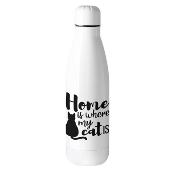 Home is where my cat is!, Μεταλλικό παγούρι θερμός (Stainless steel), 500ml