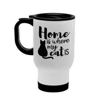 Home is where my cat is!, Stainless steel travel mug with lid, double wall white 450ml