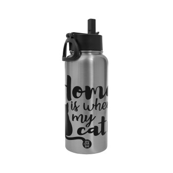 Home is where my cat is!, Metal mug thermo Silver with Straw and Spout Lid (Stainless steel), double wall, 950ml