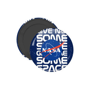 NASA give me some space, Μαγνητάκι ψυγείου στρογγυλό διάστασης 5cm