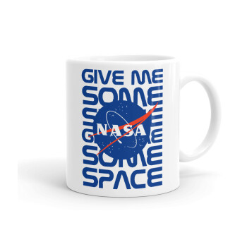NASA give me some space, Ceramic coffee mug, 330ml (1pcs)