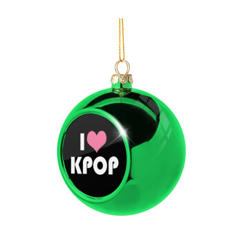 I Love KPOP, Green Christmas tree ornament ball 8cm