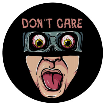 Don't Care, Mousepad Round 20cm