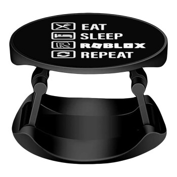 Eat, Sleep, Roblox, Repeat, Phone Holders Stand  Stand Βάση Στήριξης Κινητού στο Χέρι