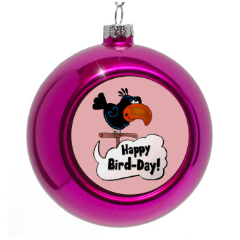 Happy Bird Day, Purple Christmas tree ornament bauble 8cm