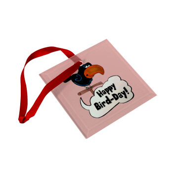 Happy Bird Day, Christmas ornament, glass square ornament 9x9cm