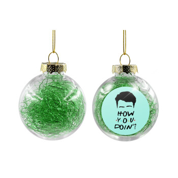 Friends how you doin?, Transparent Christmas tree ball ornament with green filling 8cm