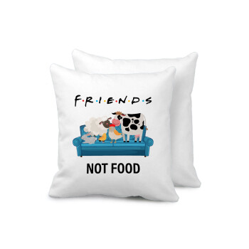 friends, not food, Μαξιλάρι καναπέ 40x40cm περιέχεται το  γέμισμα