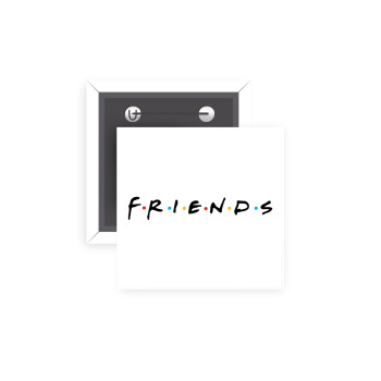 Friends, Κονκάρδα παραμάνα τετράγωνη 5x5cm