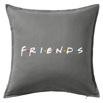 Friends, Μαξιλάρι καναπέ Γκρι 100% βαμβάκι, περιέχεται το γέμισμα (50x50cm)