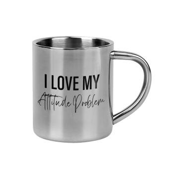 I love my attitude problem, Mug Stainless steel double wall 300ml