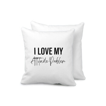 I love my attitude problem, Sofa cushion 40x40cm includes filling