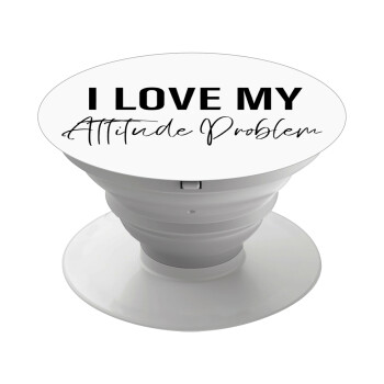 I love my attitude problem, Phone Holders Stand  White Hand-held Mobile Phone Holder