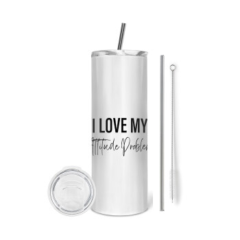 I love my attitude problem, Eco friendly ποτήρι θερμό (tumbler) από ανοξείδωτο ατσάλι 600ml, με μεταλλικό καλαμάκι & βούρτσα καθαρισμού