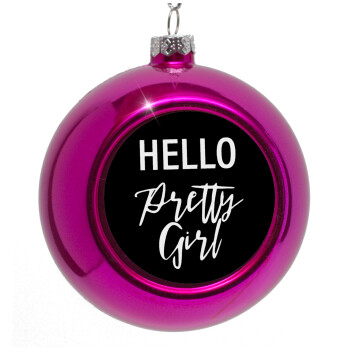 Hello pretty girl, Purple Christmas tree ornament bauble 8cm