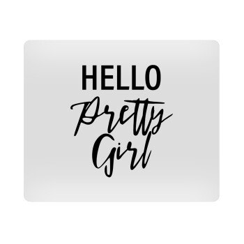 Hello pretty girl, Mousepad ορθογώνιο 23x19cm