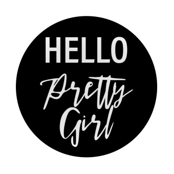 Hello pretty girl, Mousepad Στρογγυλό 20cm