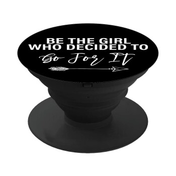 Be the girl who decided to, Phone Holders Stand  Black Hand-held Mobile Phone Holder