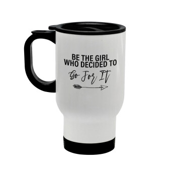 Be the girl who decided to, Stainless steel travel mug with lid, double wall white 450ml