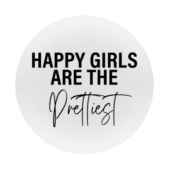 Happy girls are the prettiest, Mousepad Στρογγυλό 20cm