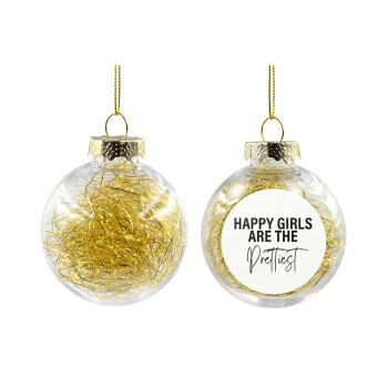 Happy girls are the prettiest, Transparent Christmas tree ball ornament with gold filling 8cm